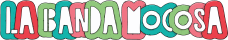 La Banda Mocosa
